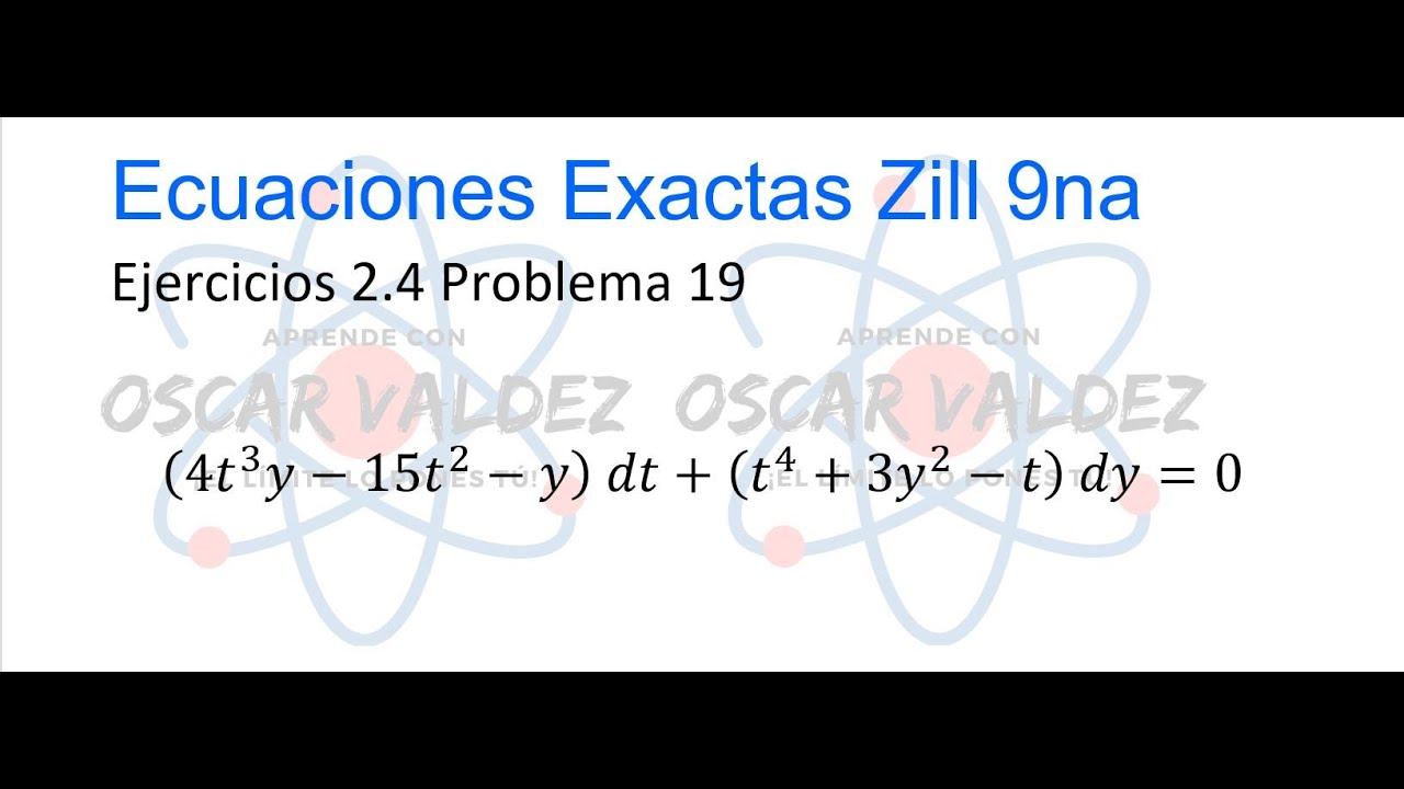 Ejercicios 2.4 Problema 19 Dennis G. ZILL Ecuaciones Diferenciales Exactas