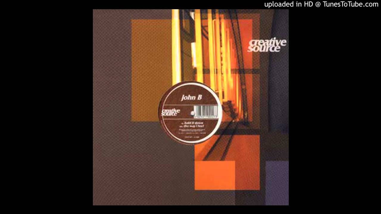 John B - The Way I Feel