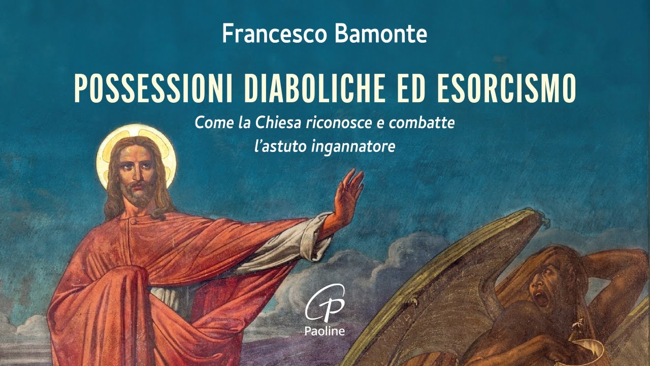 Possessioni diaboliche ed esorcismo - P. Francesco Bamonte