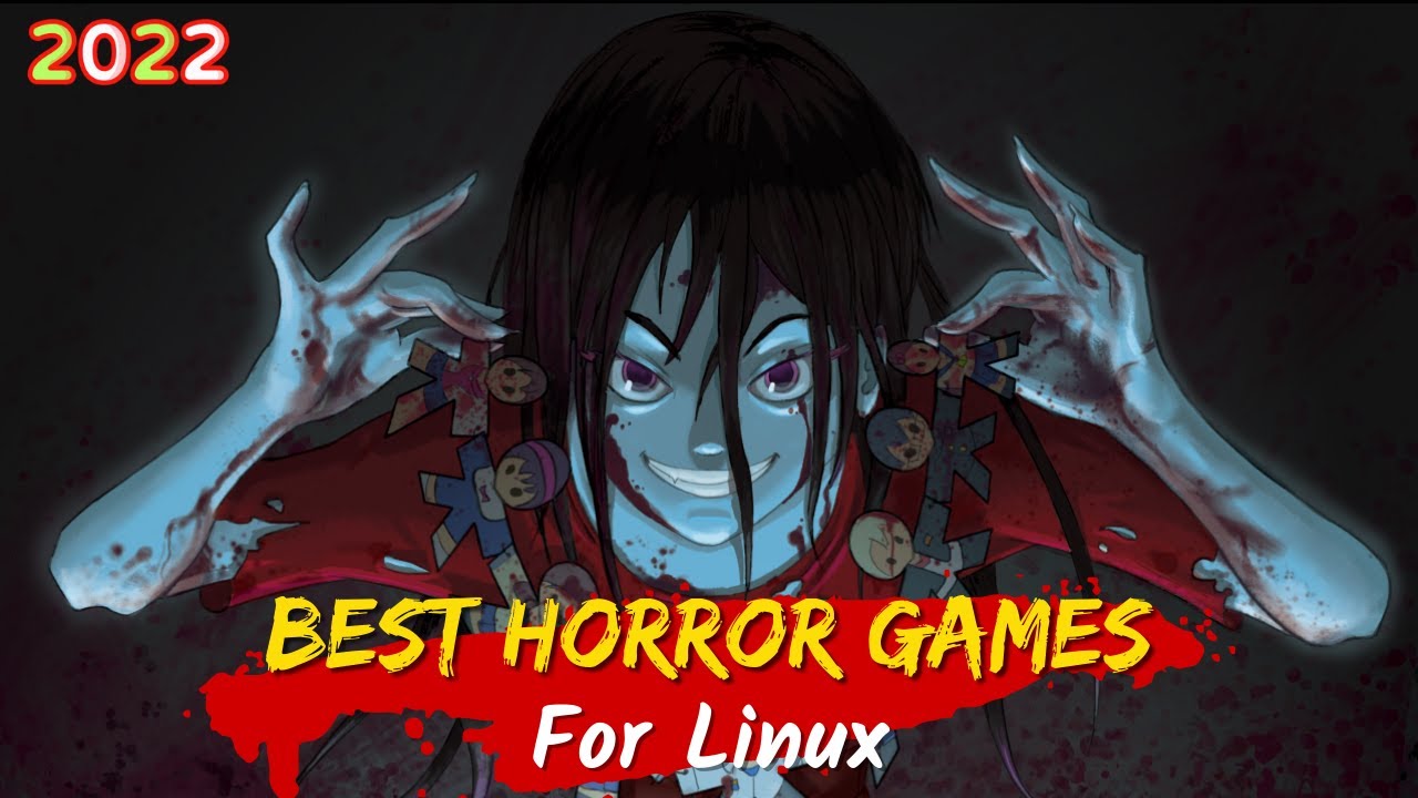 8 Best Horror Games for Linux 2022
