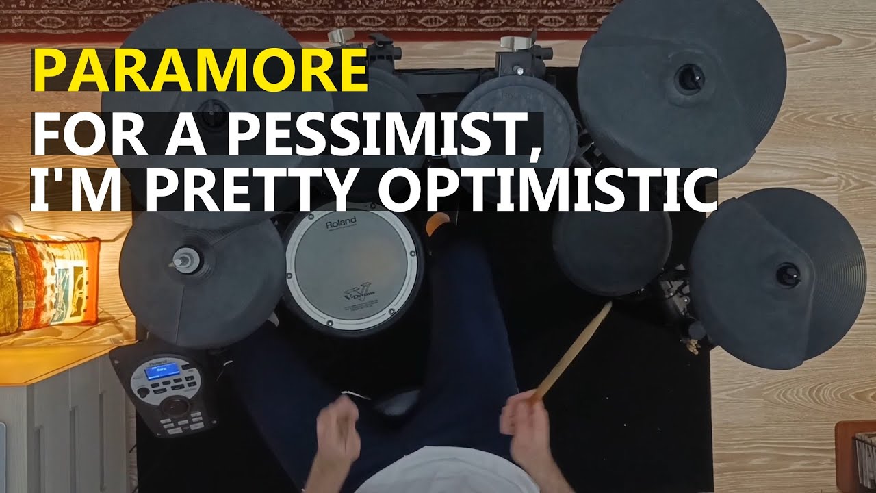 Paramore - For A Pessimist, I'm Pretty Optimistic (Drum Cover)