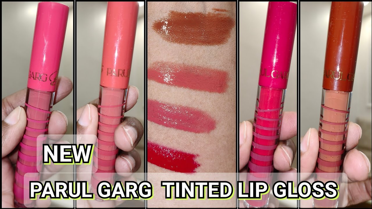 NEW PARUL GARG TINTED LIP GLOSS #lipgloss 