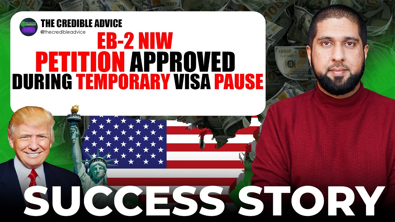 EB-2 NIW Petition Approved During Temporary Visa Pause | Real Success Story