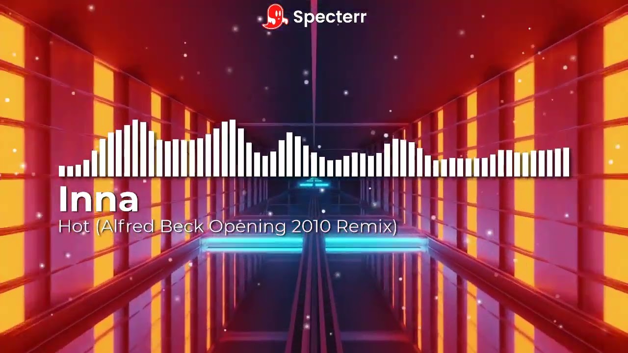 Inna  - Hot (Alfred Beck 2010 Opening Remix)
