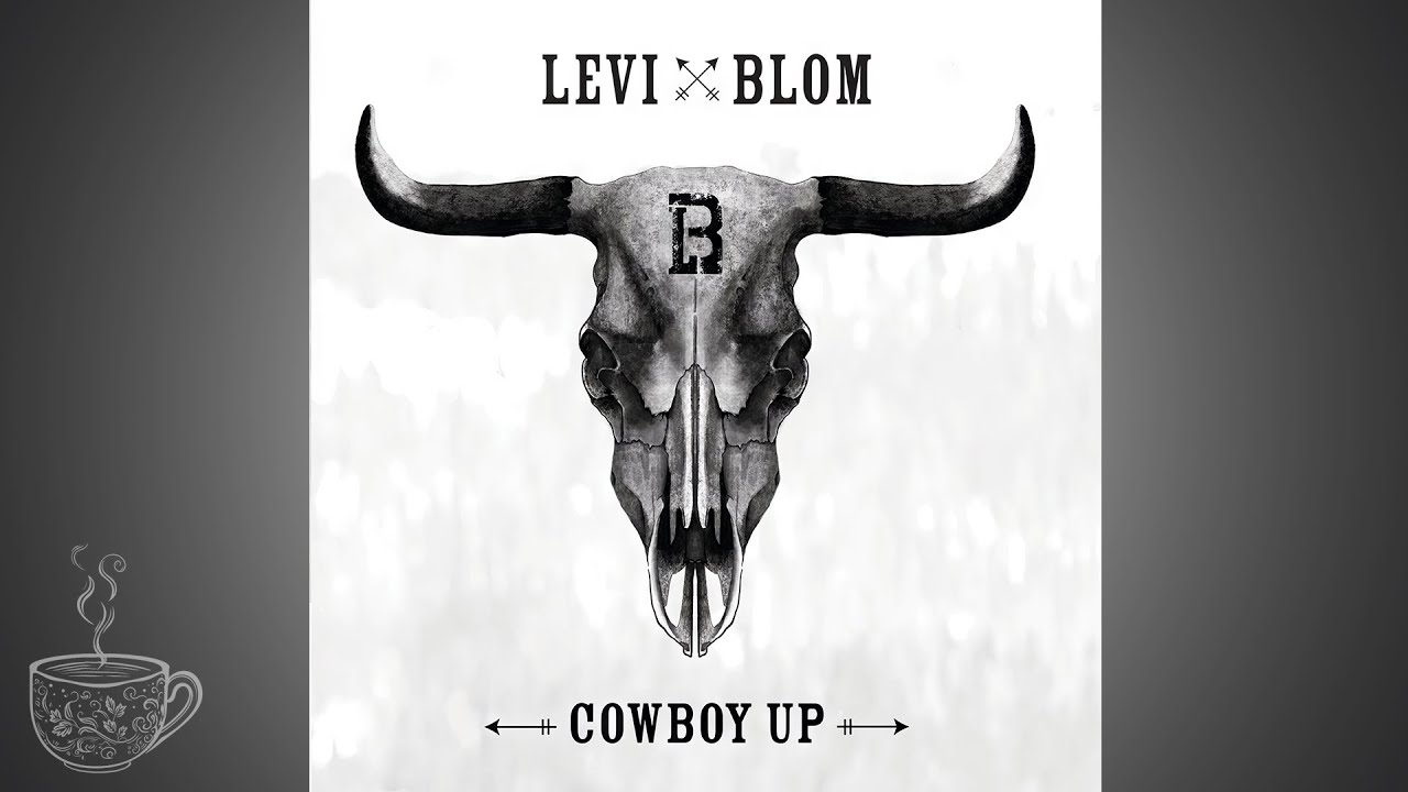 Levi Blom - Cowboy Up