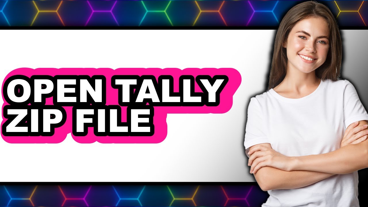 How to Open Tally Zip File 2025 - Easy Guide