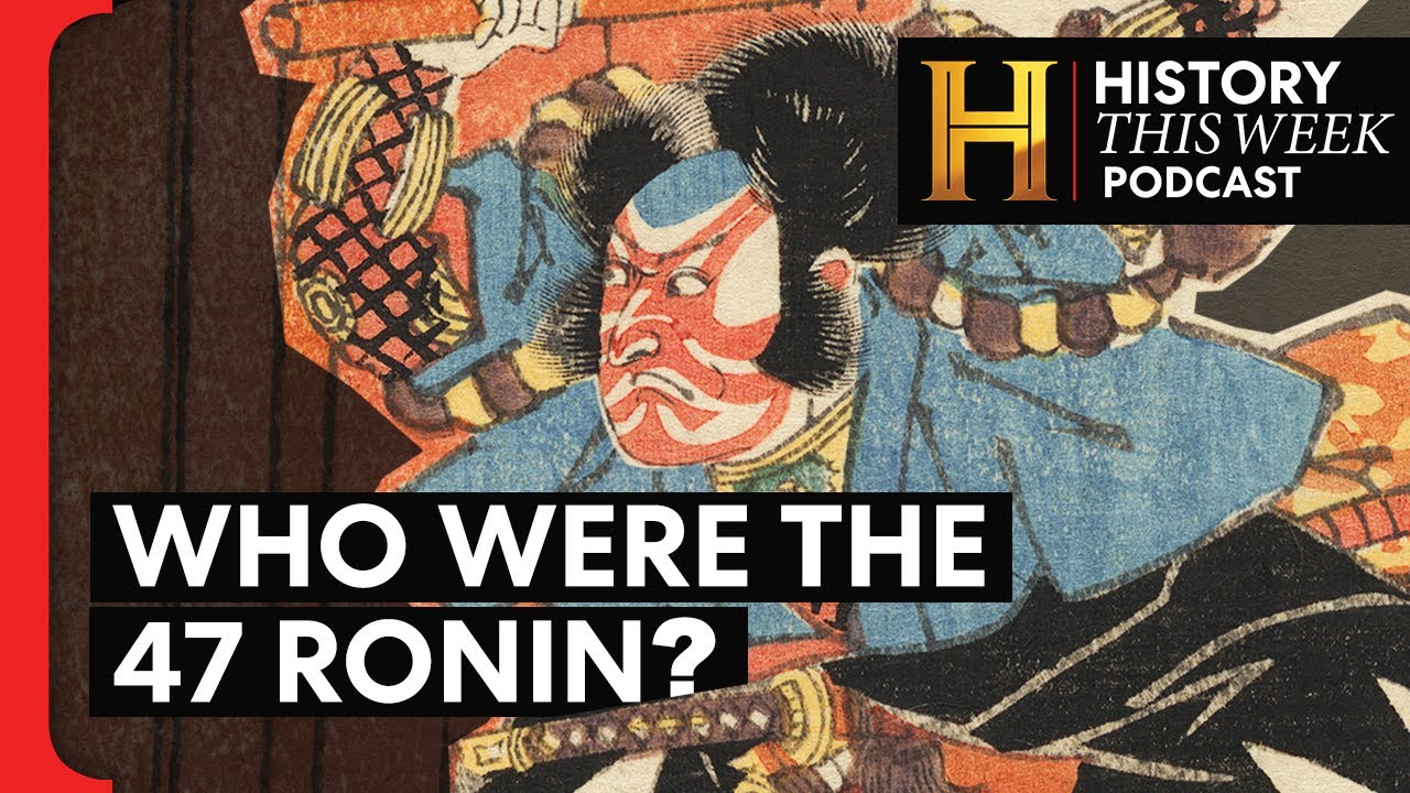 Revenge of the Ronin | HISTORY This Week | Full Podcast