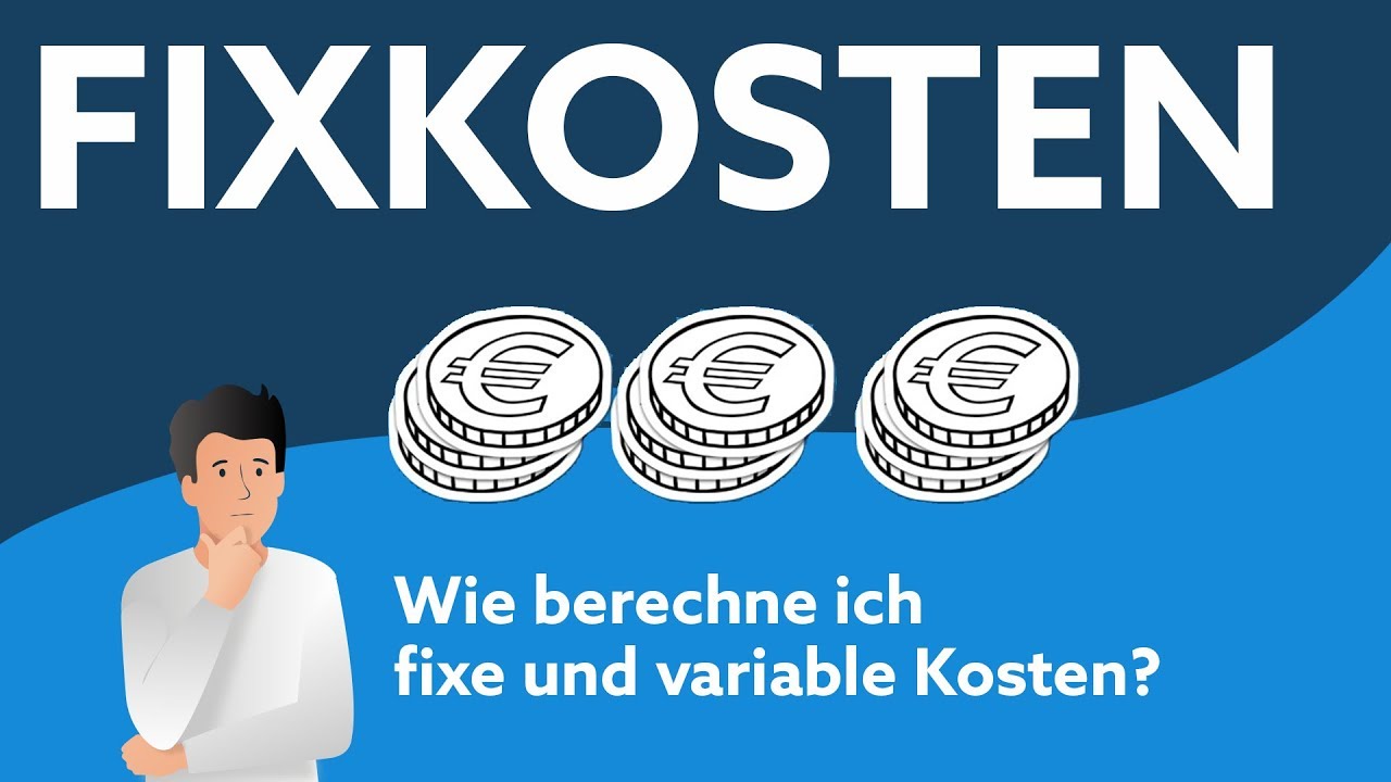 Fixkosten berechnen | Unterschiede zu variablen Kosten