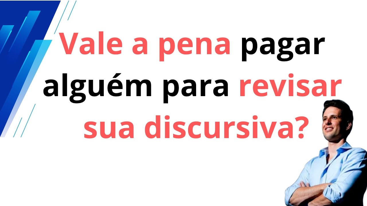 Vale a pena pagar alguém para revisar sua discursiva?