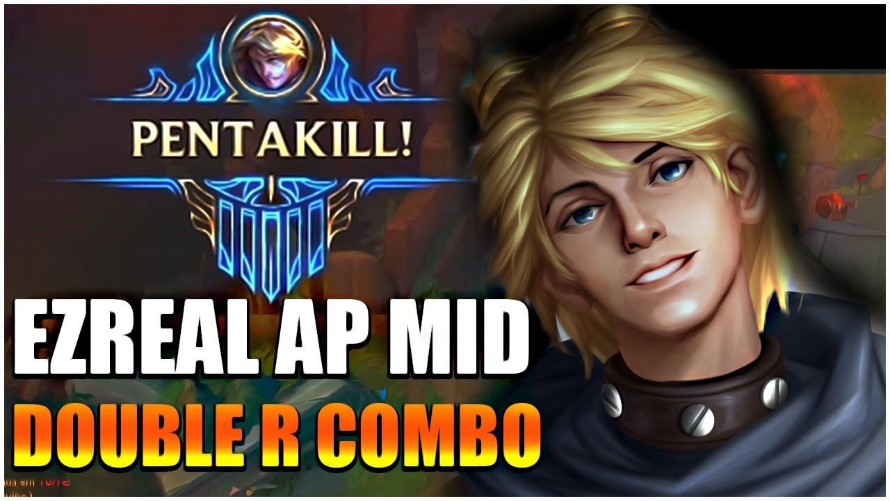 PENTAKILL DE EZREAL AP COM UM COMBO DE DOIS 