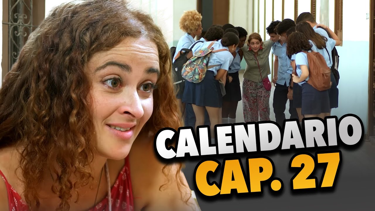 SERIE CUBANA: Calendario 🎲 Cap.27 de 39