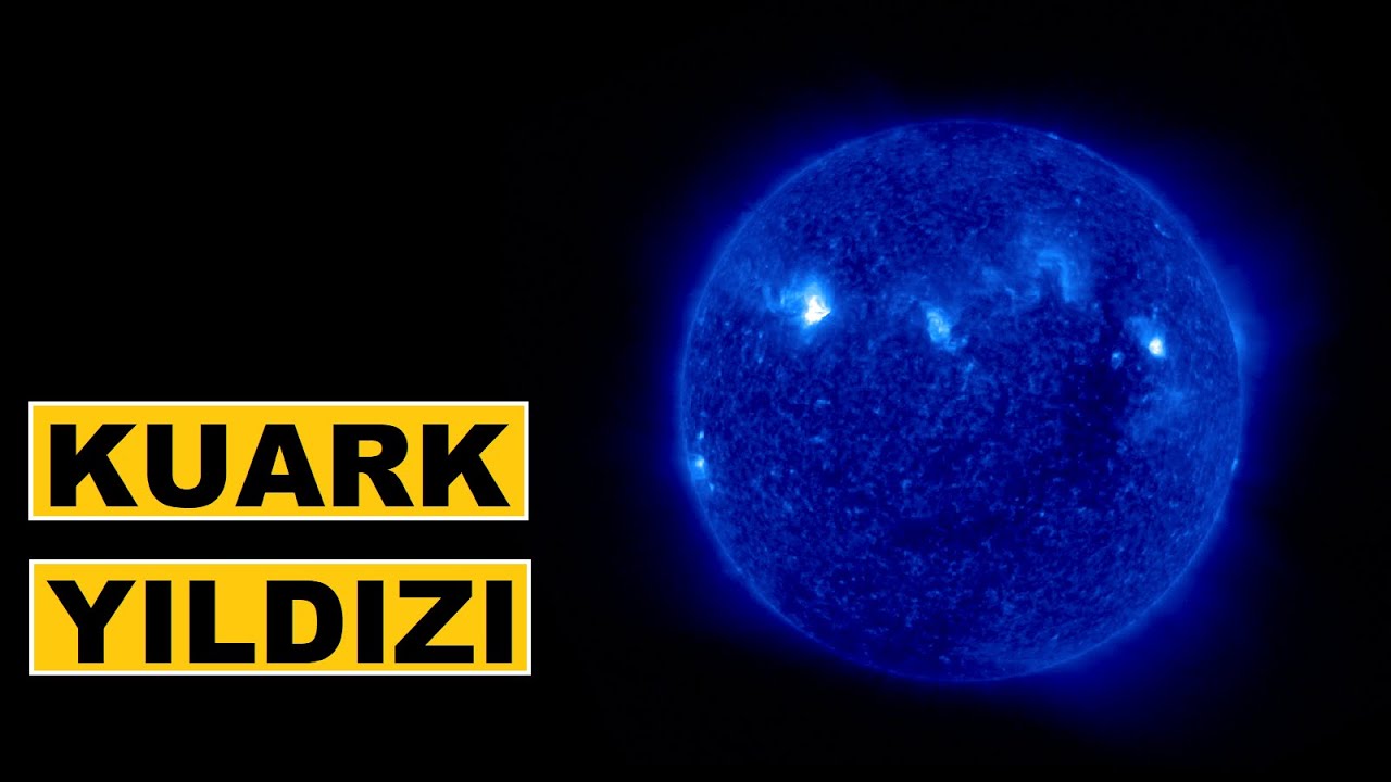 Kuark Yıldızı Nedir? ( Garip Yıldızlar Serisi )
