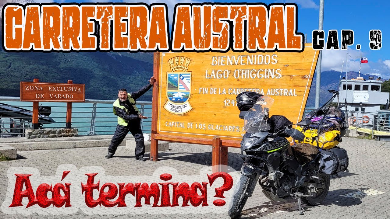CARRETERA AUSTRAL en MOTO🏍️FIN? Llegué a VILLA O'HIGGINS🛤️