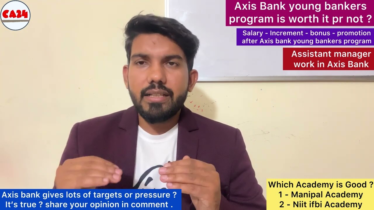 Axis bank young bankers program is worth it - which academy is good ? Assistant manager promotion ?