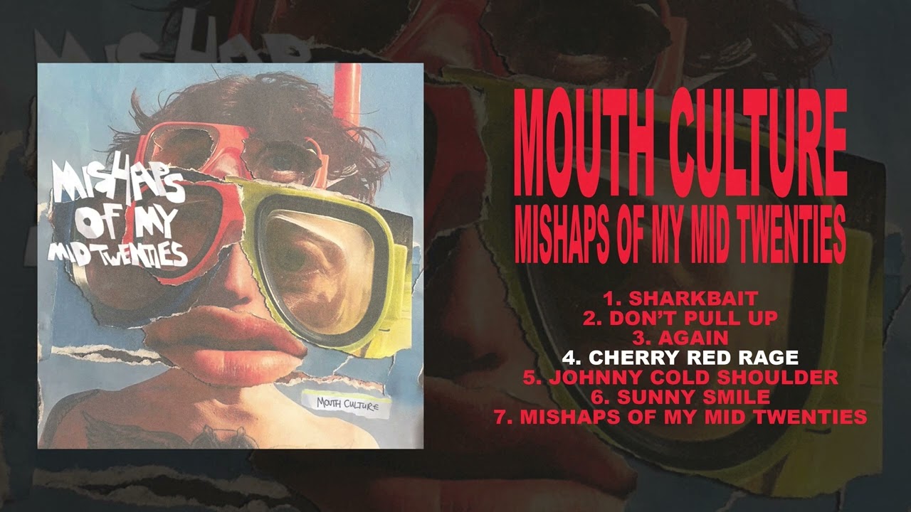 Mouth Culture - Mishaps Of My Mid Twenties (Full EP Stream)