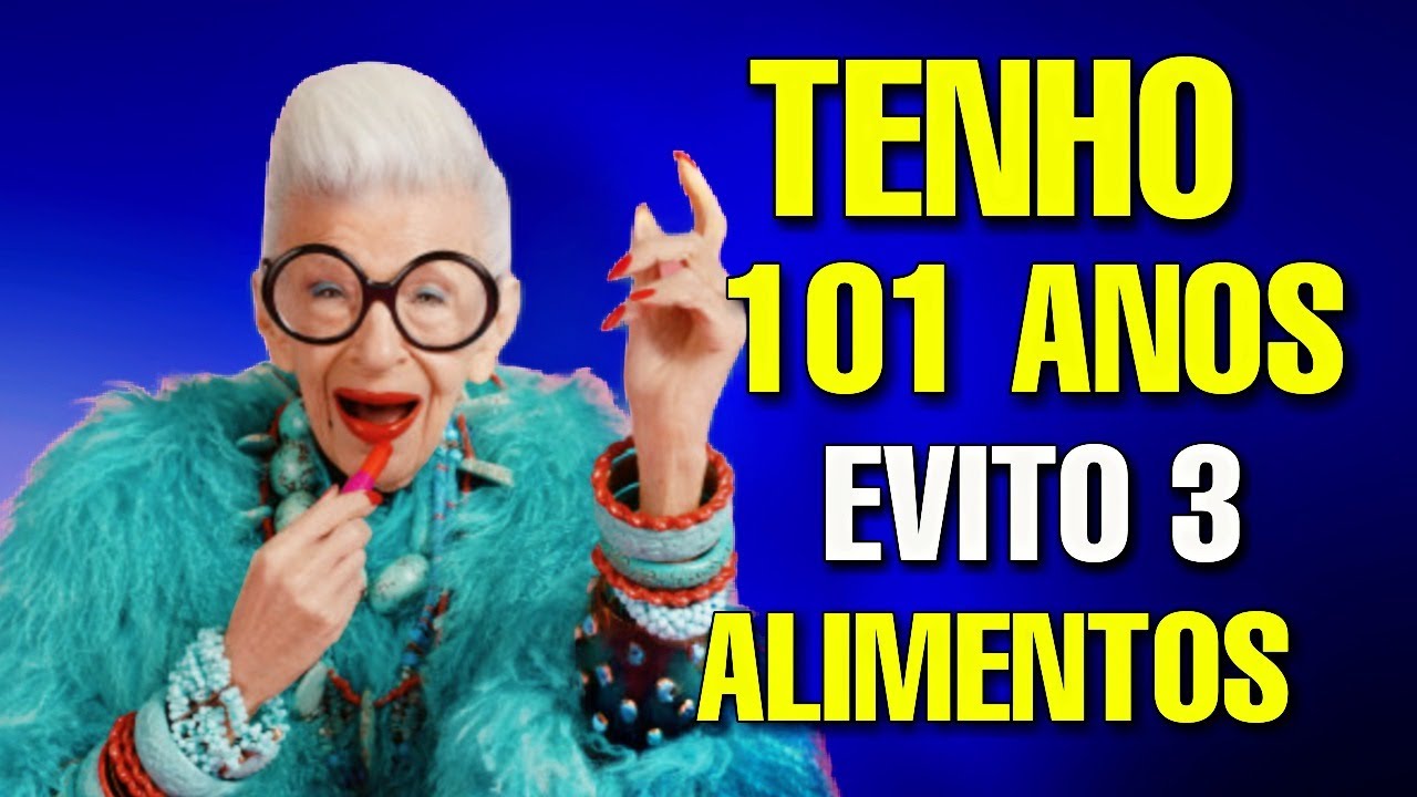 Iris Apfel (101 anos) NÃO COMO Estes 3 Alimentos para VIVER MAIS | 5 Alimentos Antienvelhecimento