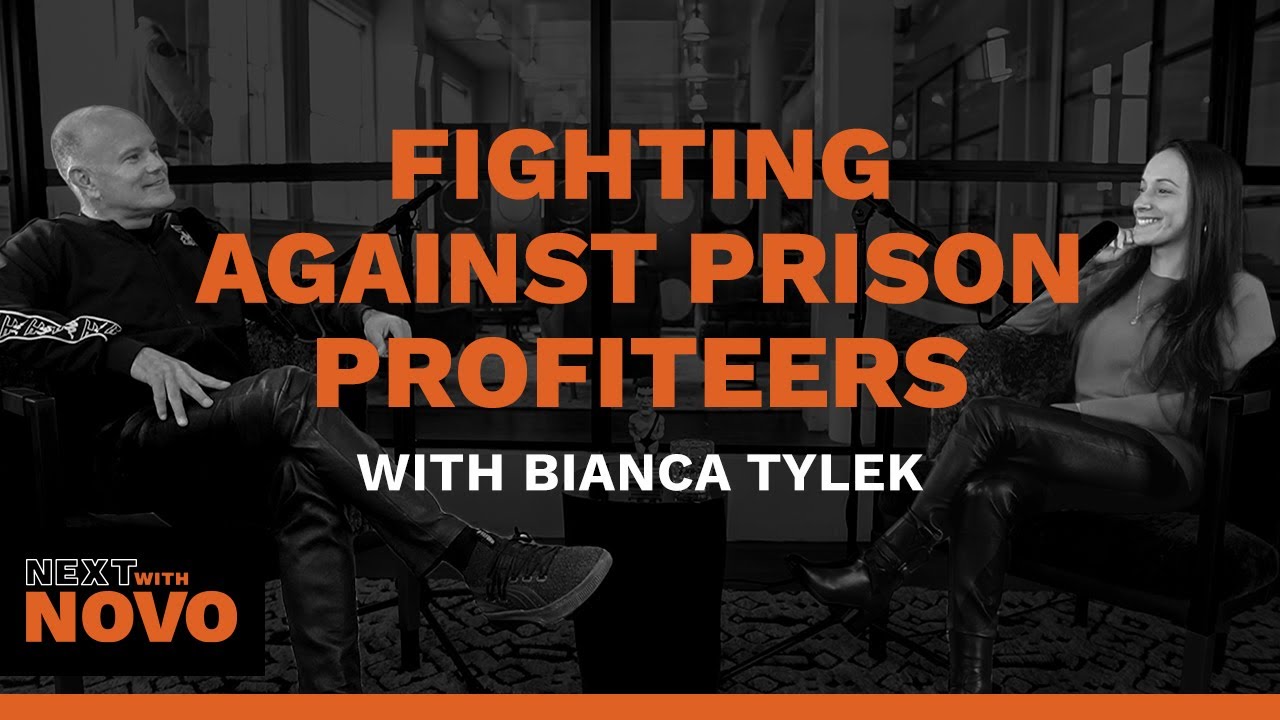 Bianca Tylek on Her Fight Against the Prison Telecom Industry | Next with Novo | Mike Novogratz