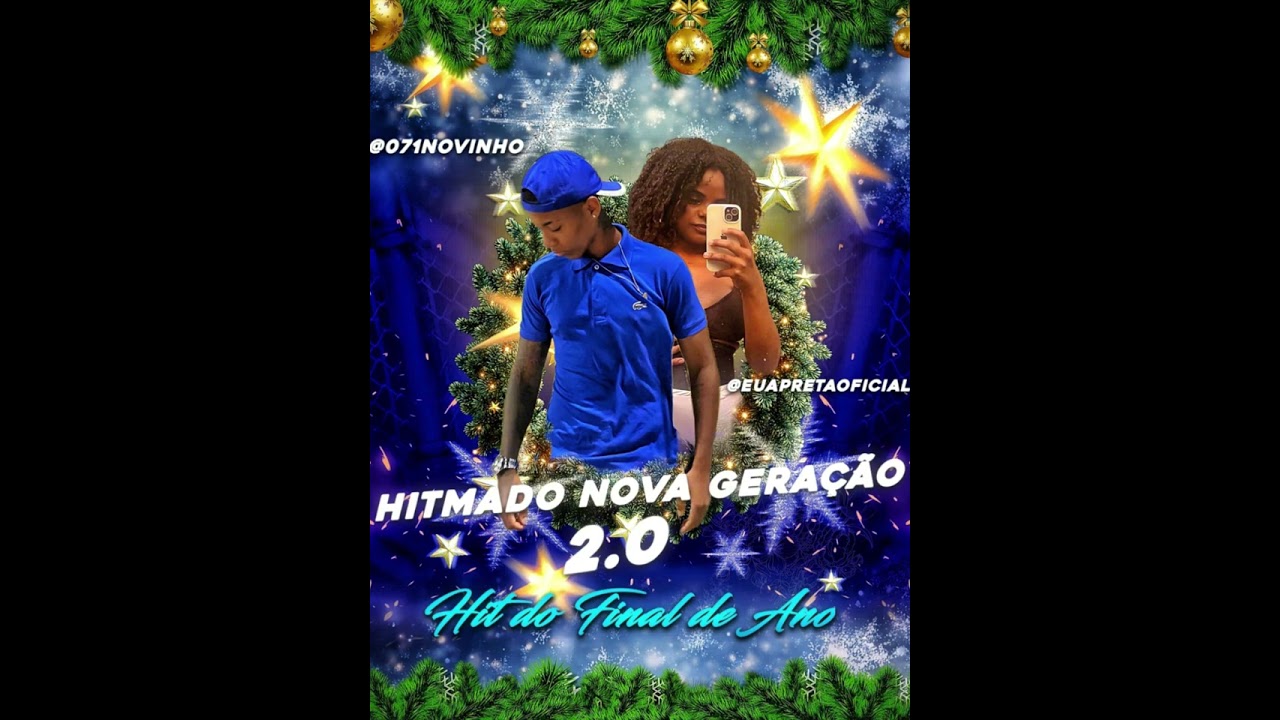Hitmado nova geração 2.0 🚀🍀/ 071novinho - euapretaoficial 