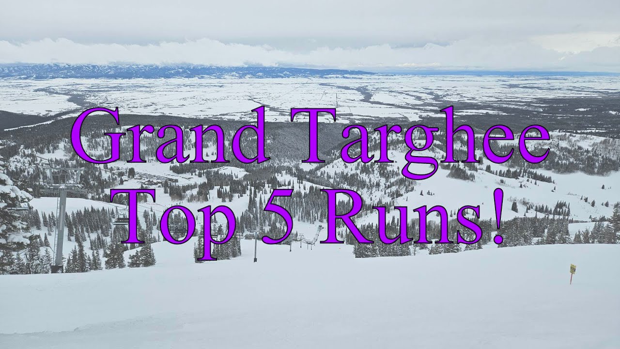 The Top 5 Runs at Grand Targhee