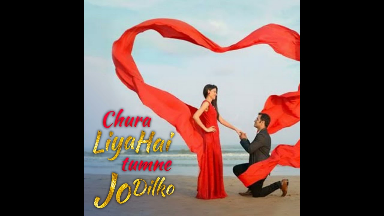 Chura liya hai tumne jo dilko