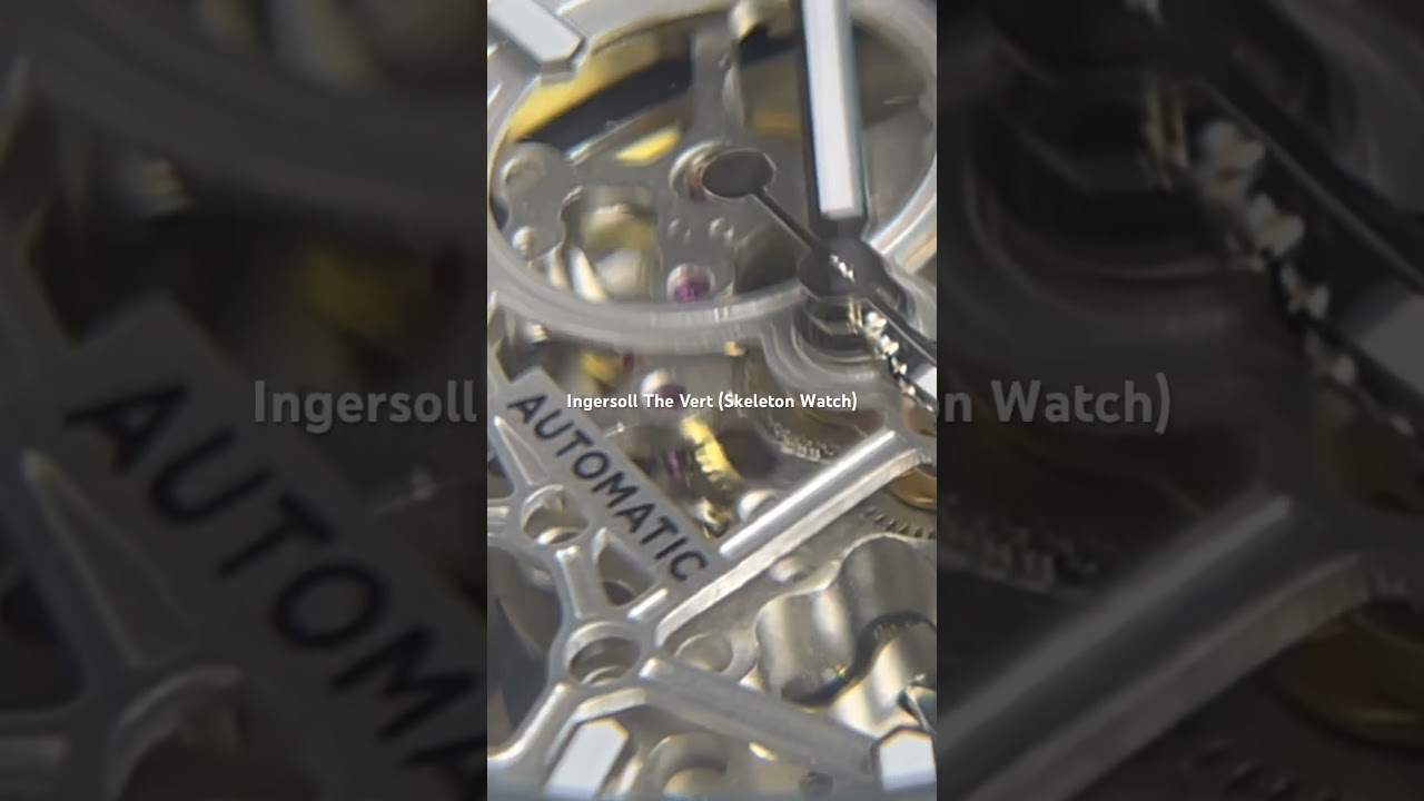 Ingersoll &lsquo;The Vert&rsquo; (Skeleton Watch) - Ingersoll Watch - A Closer Look