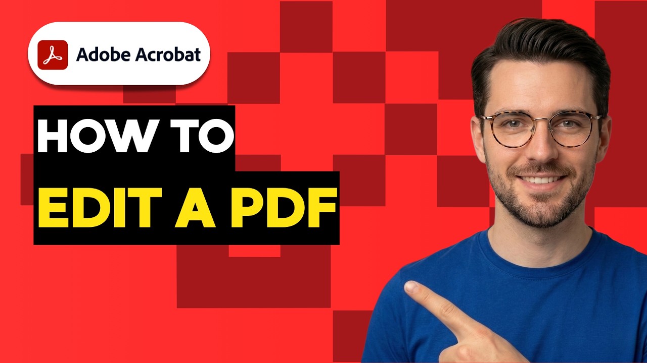 How to Edit a PDF in Adobe Acrobat Pro [2026 Full Guide]