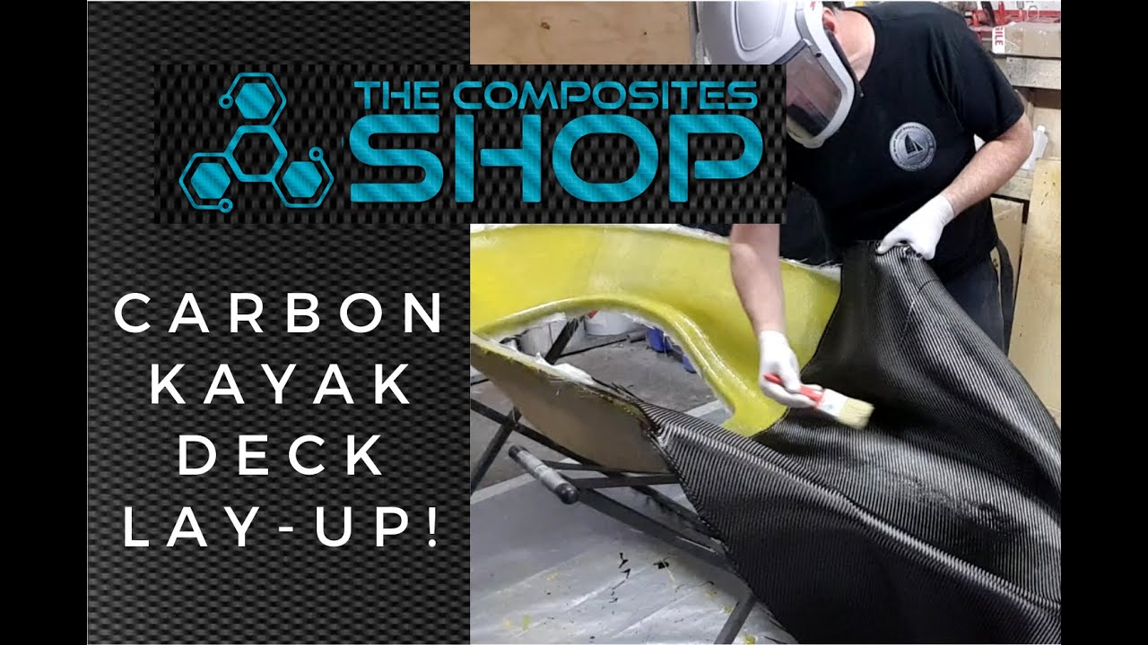 Ep04 Laminating A Carbon Kayak Deck - Kayak Build  - The Composites Shop