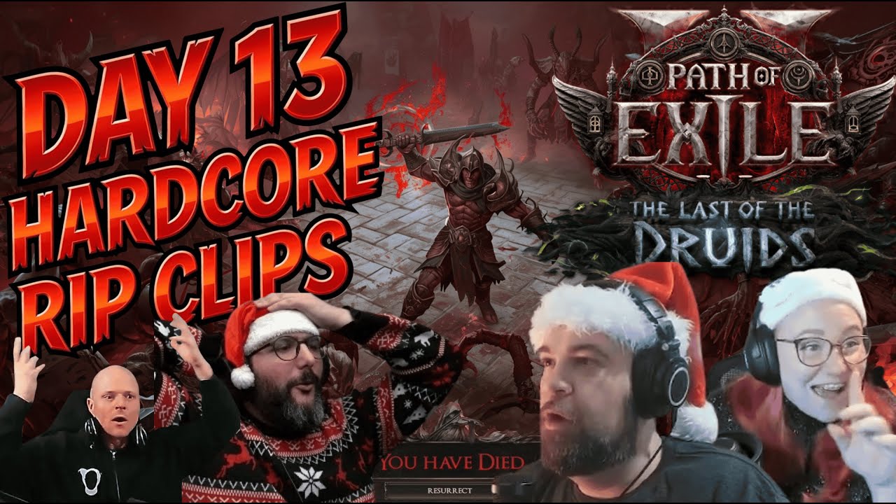Day 13 Hardcore RIP Clips 🎄🎉 The Last of the Druids