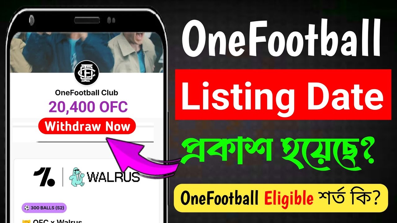 OneFootball Airdrop Listing & Eligible Notice প্রকাশ | OneFootball Listing Update | OFC New Update 