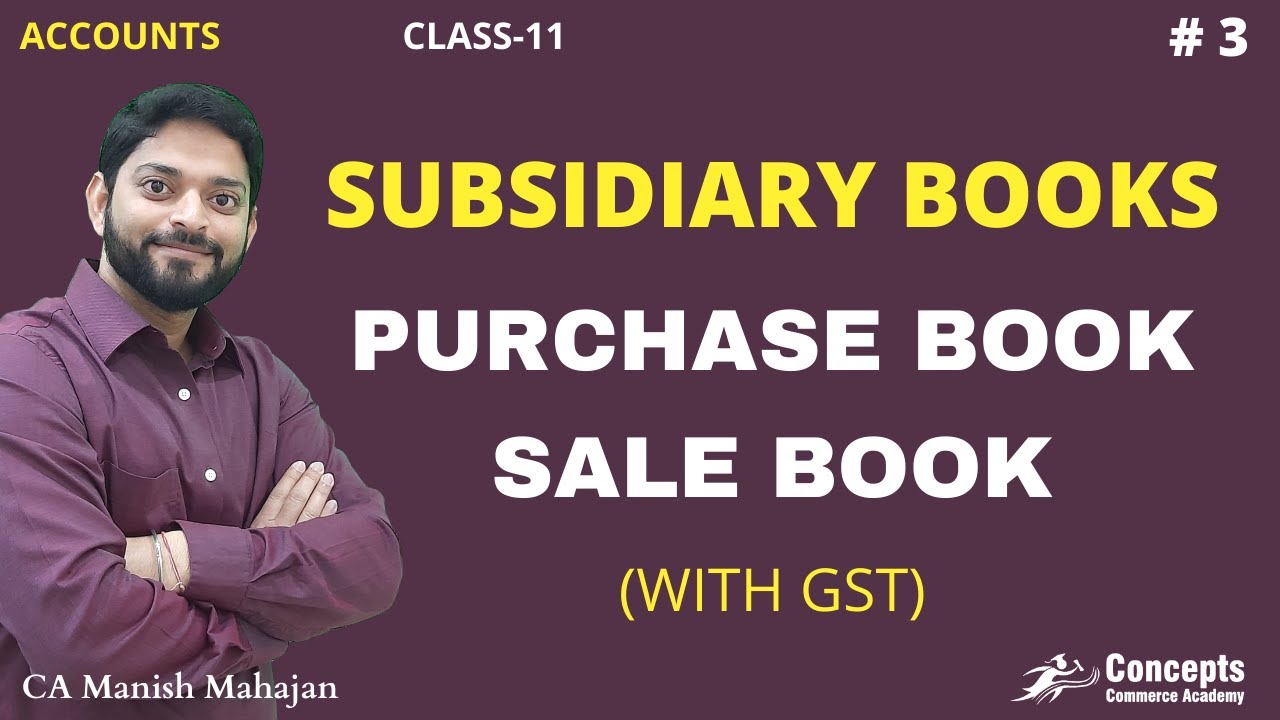 PURCHASE BOOK SALES BOOK | Class 11 | Subsidiary Books with GST | Accounts