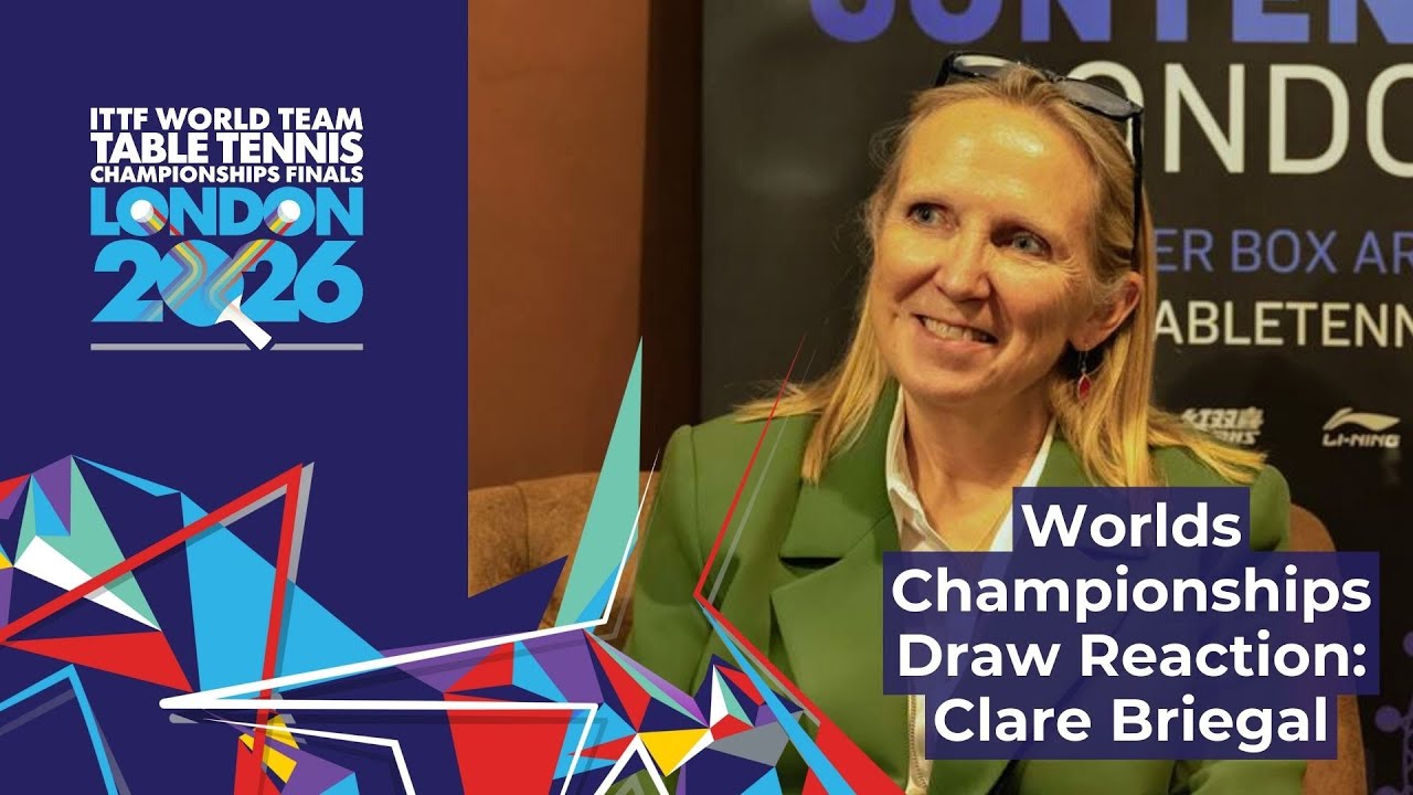 World Championship draw reaction | Table Tennis England Chair, Clare Briegal MBE
