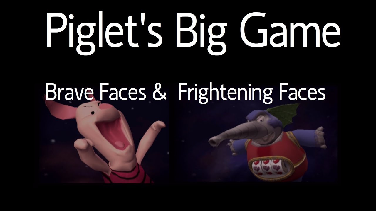 Piglet's Big Game - Brave Faces & frightening Faces (Old version)