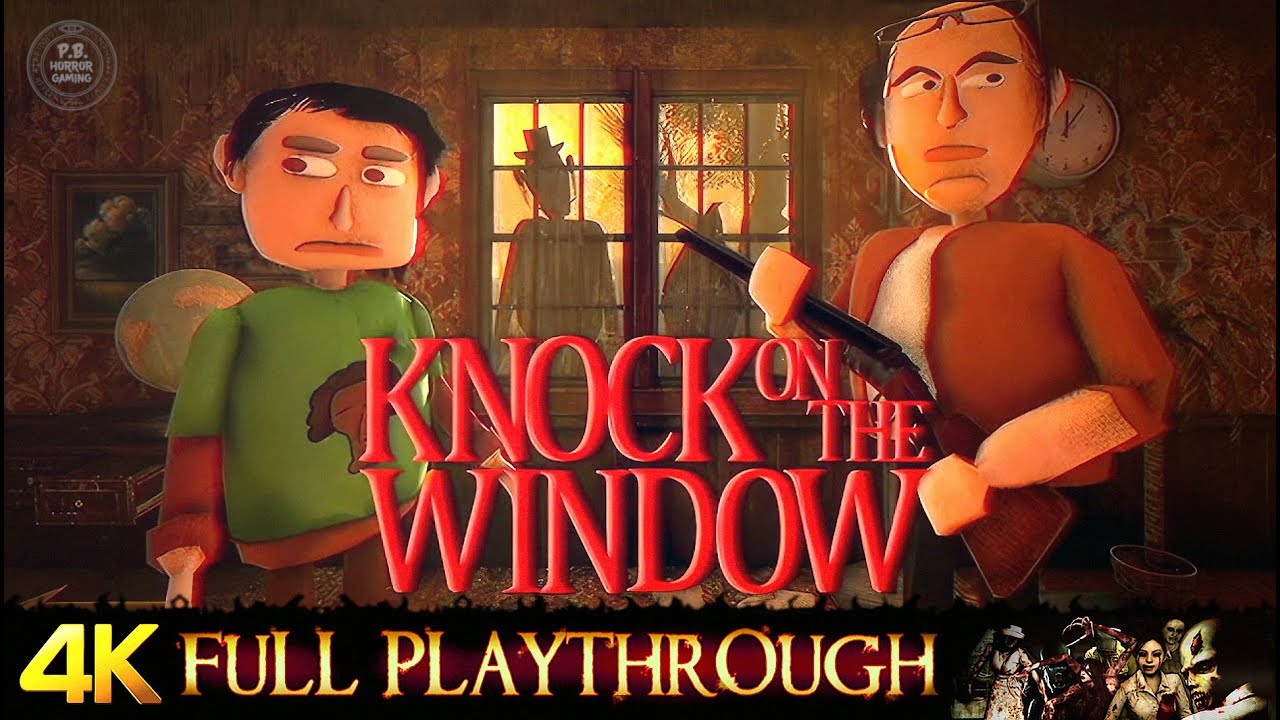 KNOCK ON THE WINDOW | FULL GAME Walkthrough No Commentary 4K 60FPS