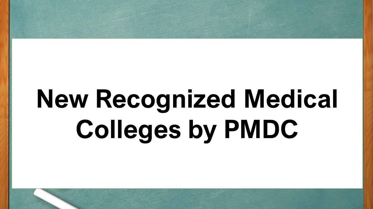 New Recognized Medical Colleges by PMDC