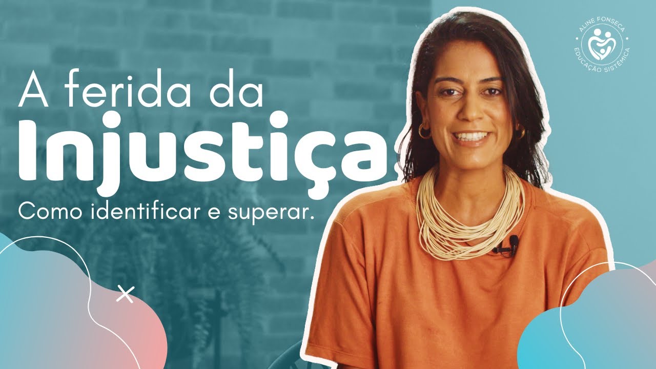 Como identificar e superar a ferida da injustiça.