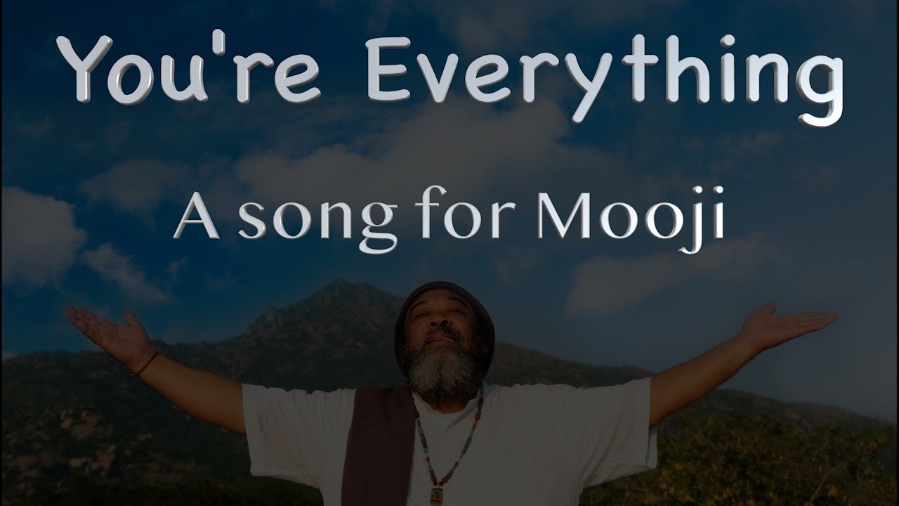 You're Everything - A song for Mooji