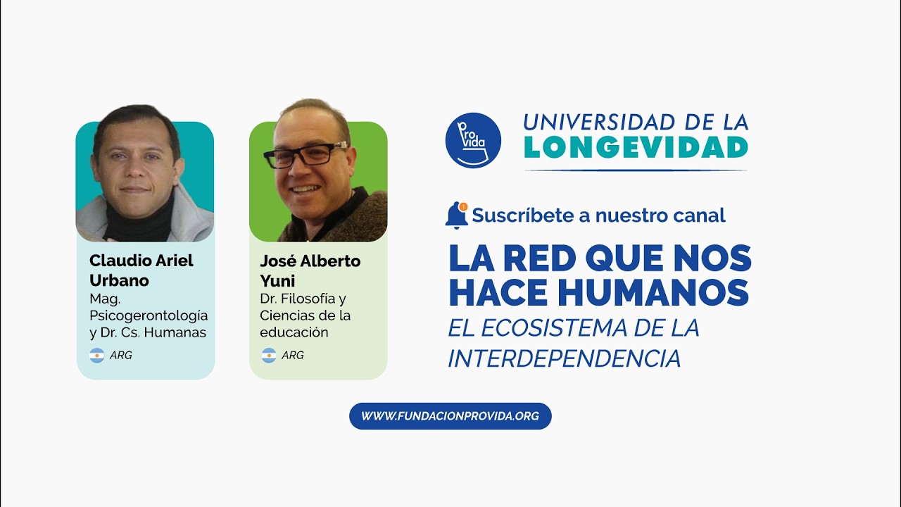 Universidad de la Longevidad - El ecosistema de la interdependencia