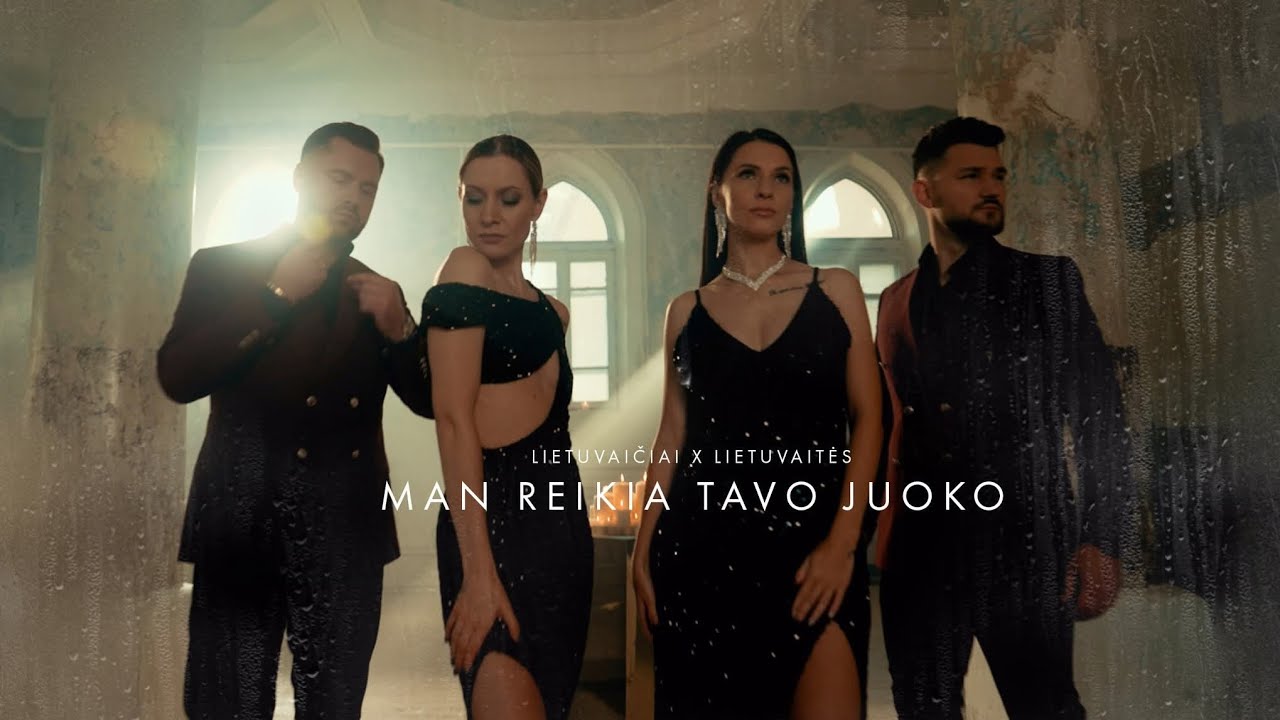 LIETUVAIČIAI X LIETUVAITĖS - MAN REIKIA TAVO JUOKO