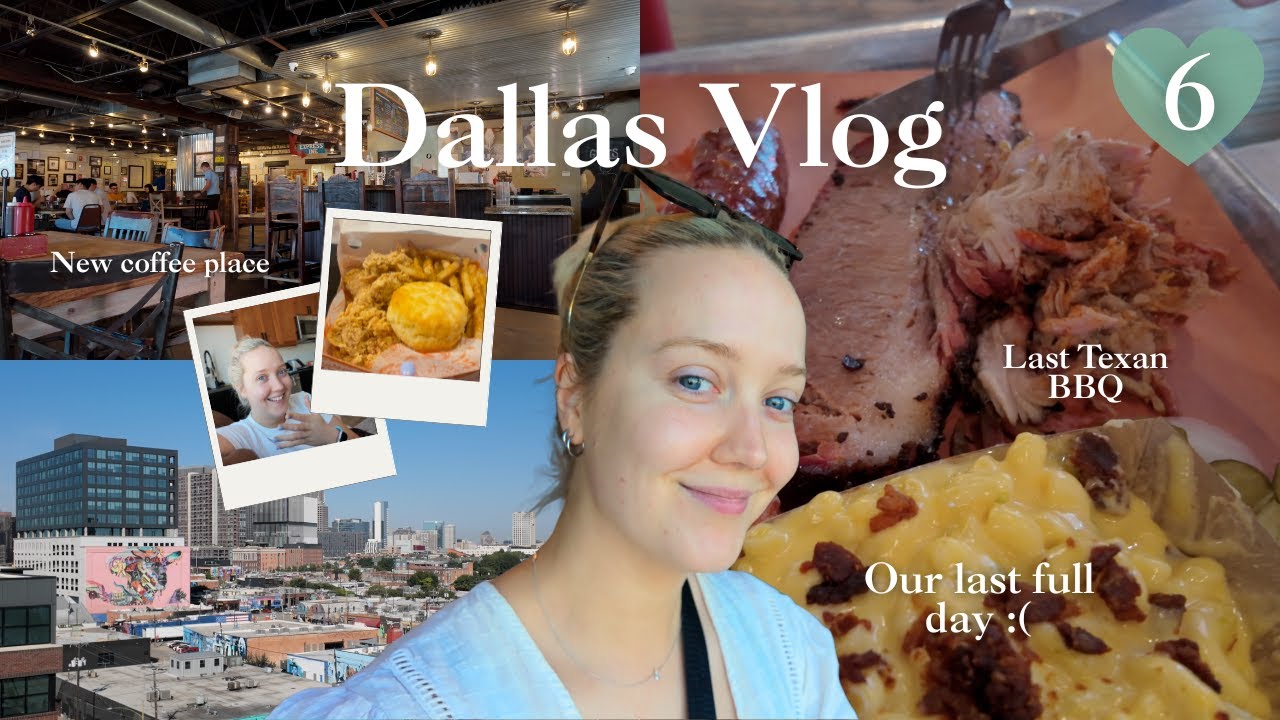 Last Full Day in Dallas Vlog | Deep Ellum, BBQ & City Views