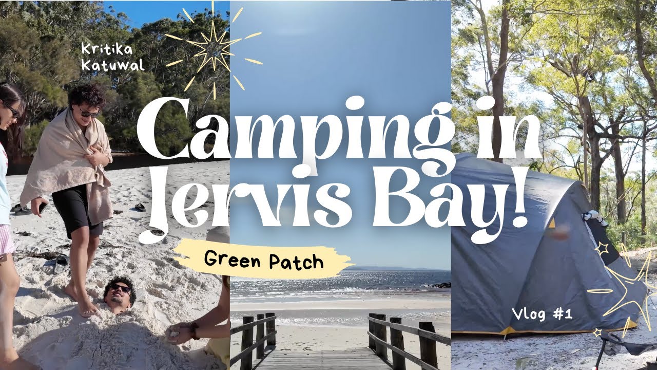 Camping in Green Patch - Jervis Bay Part 1