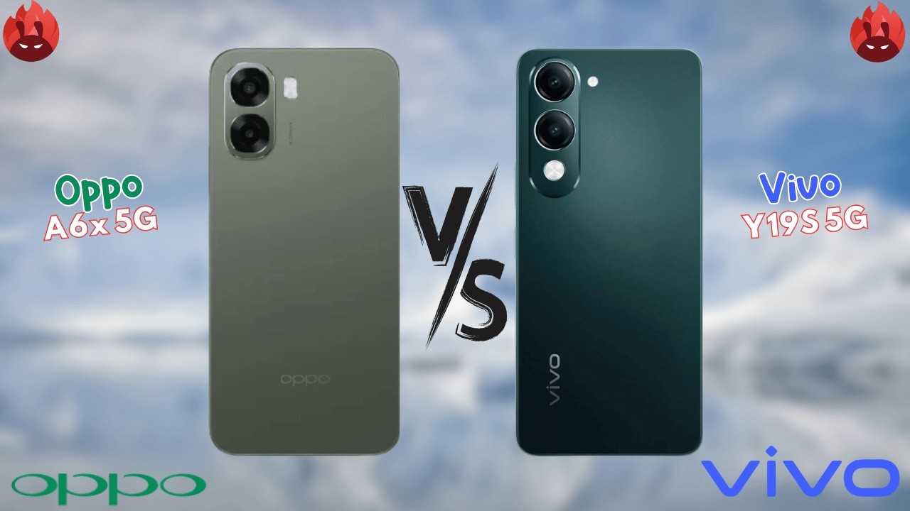 Oppo A6x VS Vivo Y19s