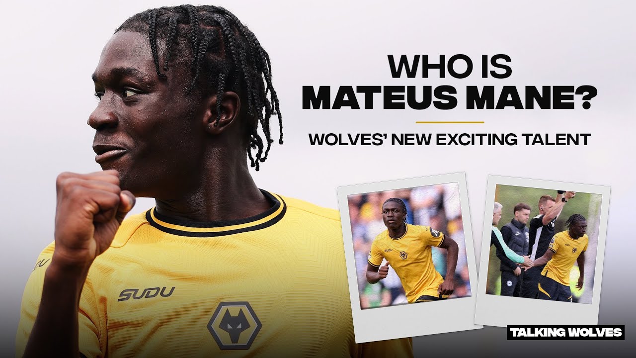 Who Is Mateus Mane? Wolves&rsquo; New Exciting Talent 🐺