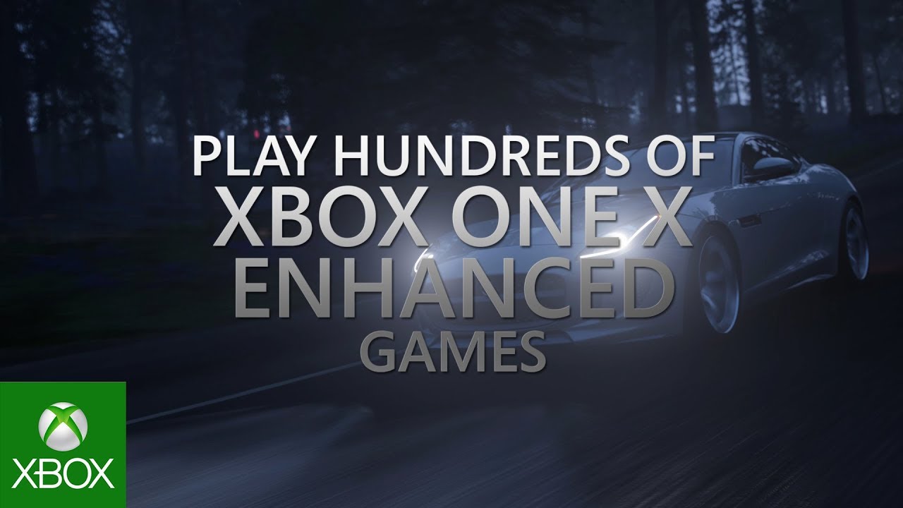 Xbox One X Enhanced Games &ndash; E3 2018 &ndash; Official Trailer