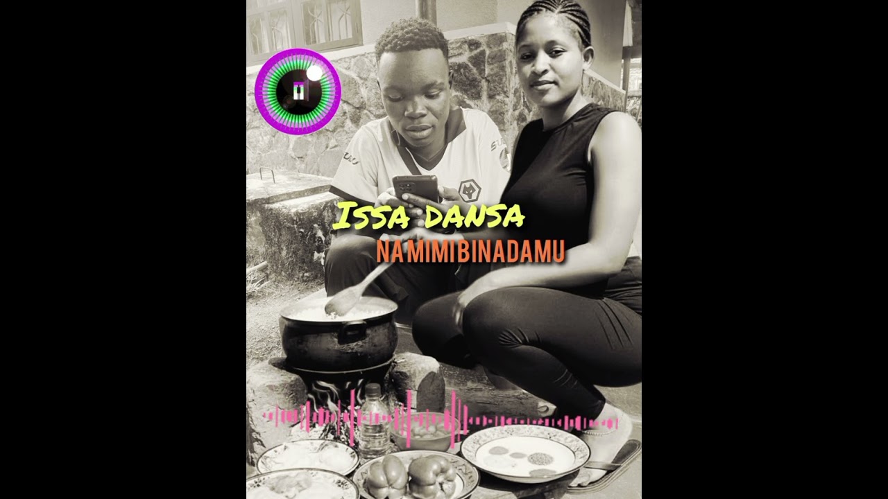 Issa dansa .nami binadamu