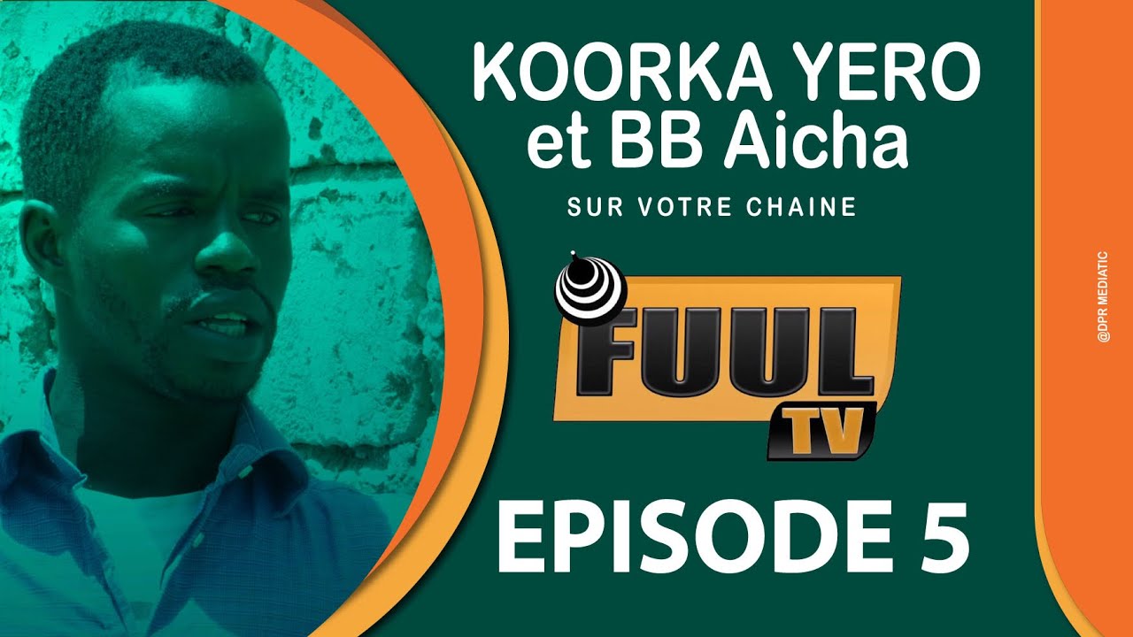 KOORKA  YORO et  BÉBÉ AÏCHA ( saisons 3) épisode 5