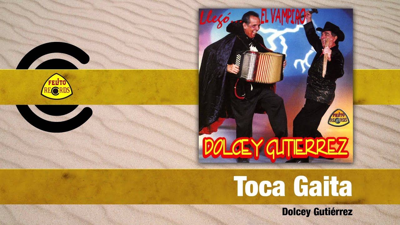 Dolcey Gutierrez - Toca Gaita (Audio) | Felito Records
