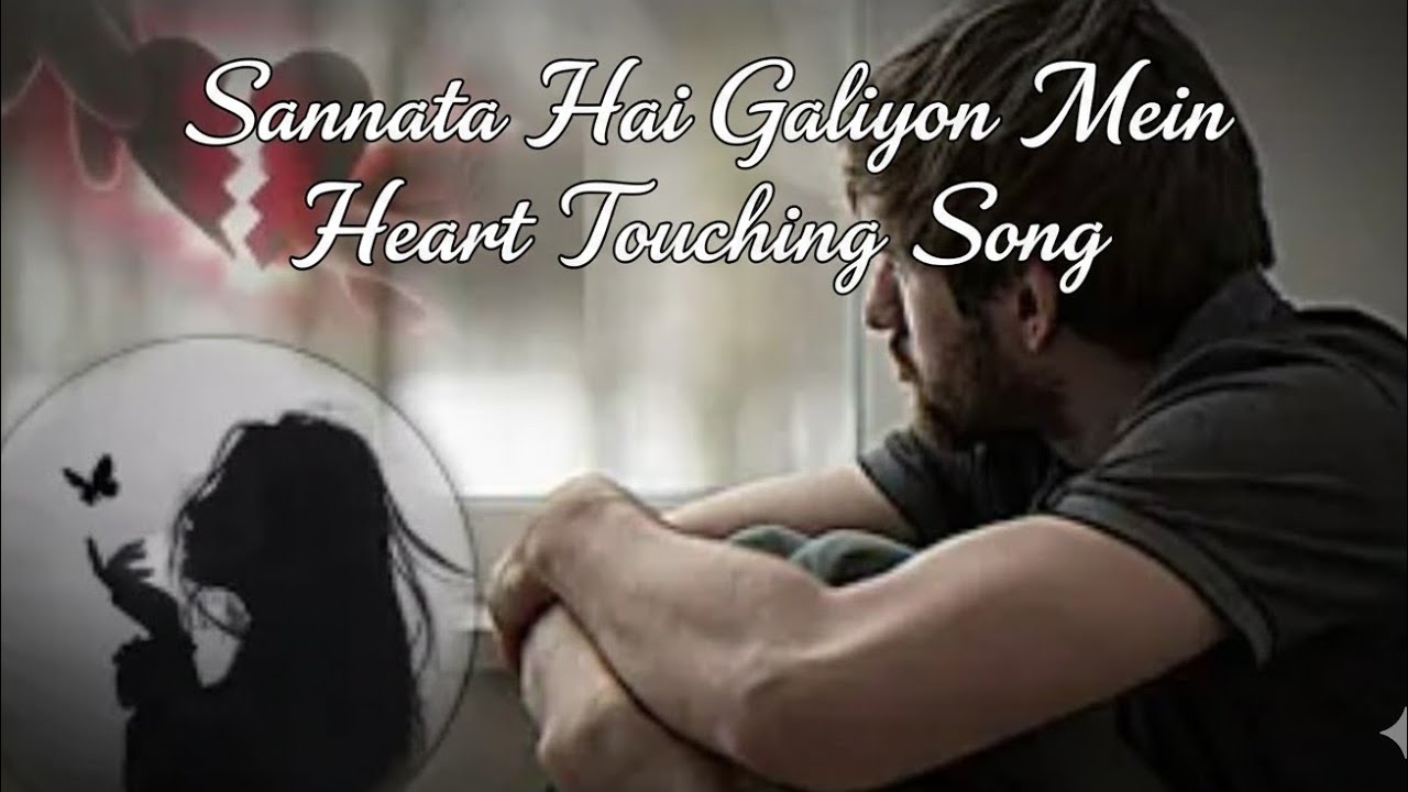 Sannata Hai Galiyon Mein | One Sad Love Song | Heart Touching Song 