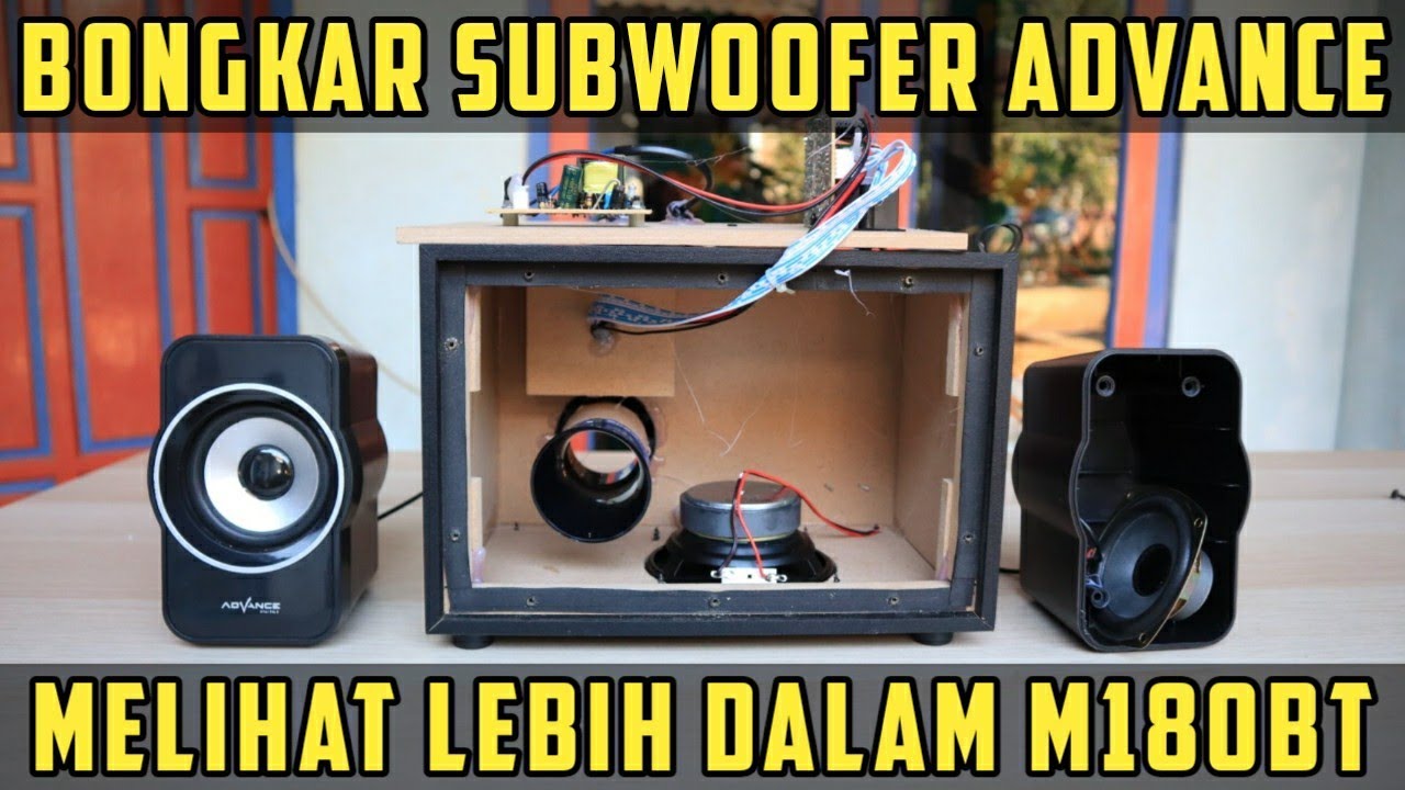 Bongkar Subwoofer Advance M180BT Melihat ke Dalam Jeroan Speaker |  Look inside Speaker Sub Big bass