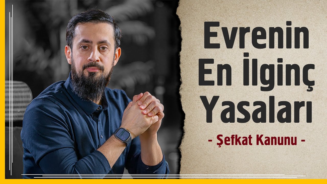 Evrenin En İlgin&ccedil; Yasaları - Şefkat Kanunu | Mehmet Yıldız @hayalhanem