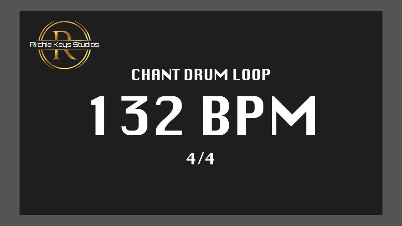 CHANT DRUM LOOP - 132BPM 4/4 (1 HOUR LONG)